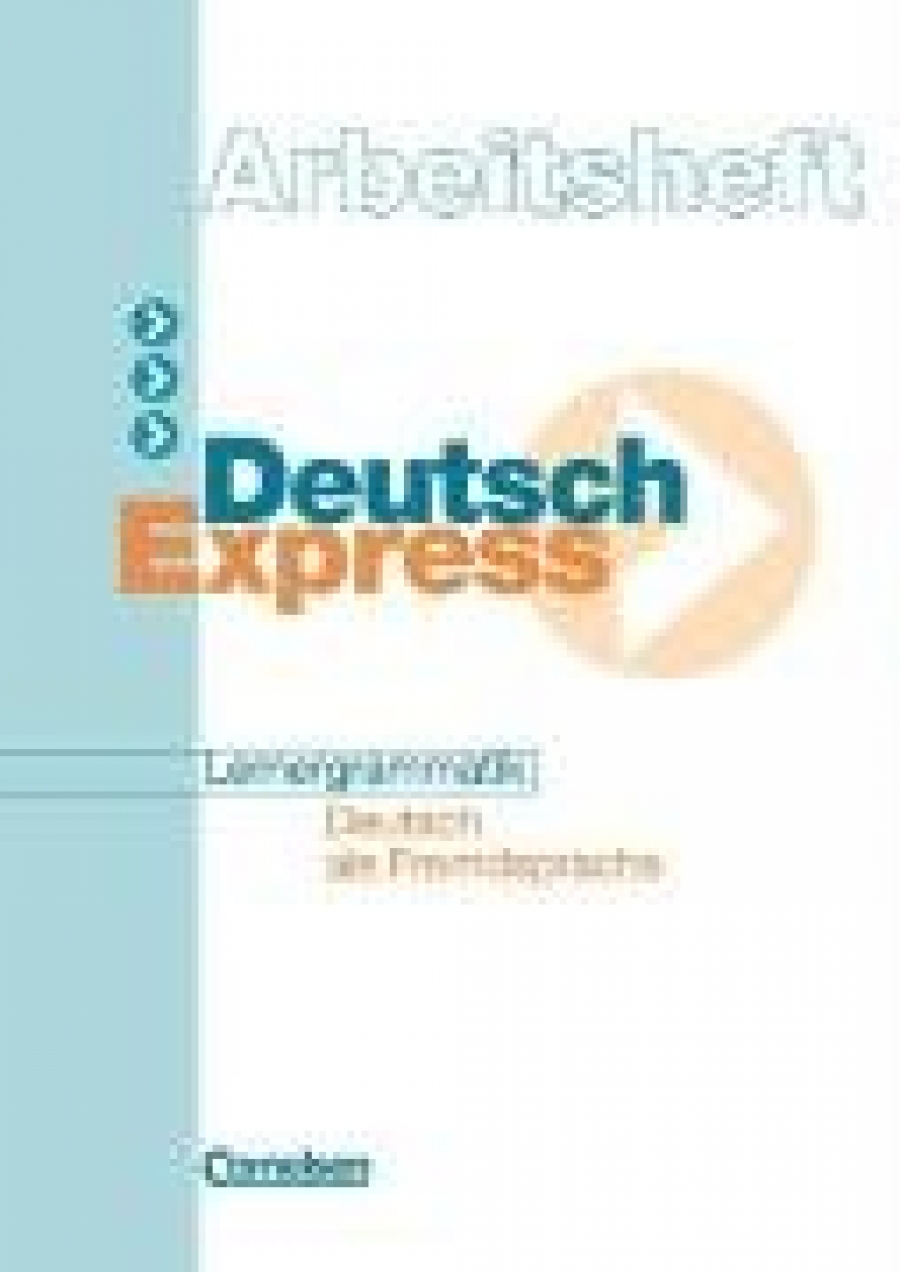 Hans J.H. Deutsch Express - Lernergrammatik. Arbeitsheft 