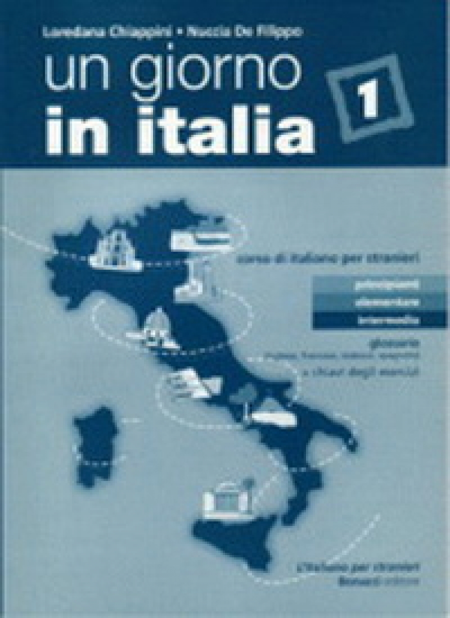Loredana C. Un giorno in Italia 1 - un glossario in quattro lingue + le chiavi degli esercizi 