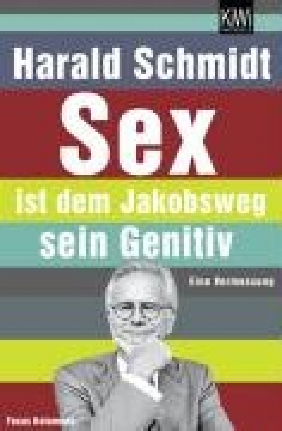 Harald S. Sex ist dem Jakobsweg sein Genitiv 
