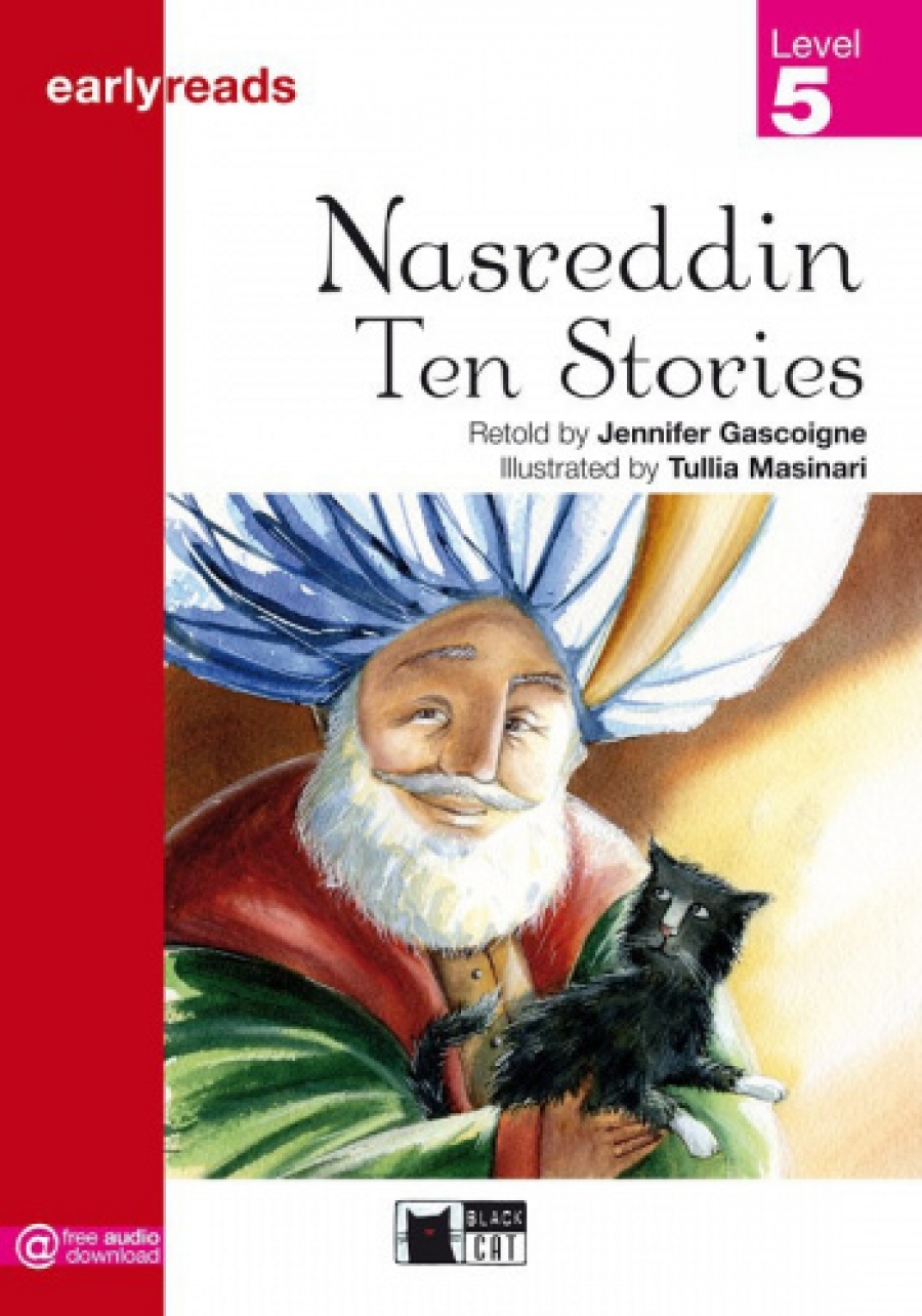 Retold by Jennifer Gascoigne Earlyreads Level 5. Nasreddin Ten Stories 