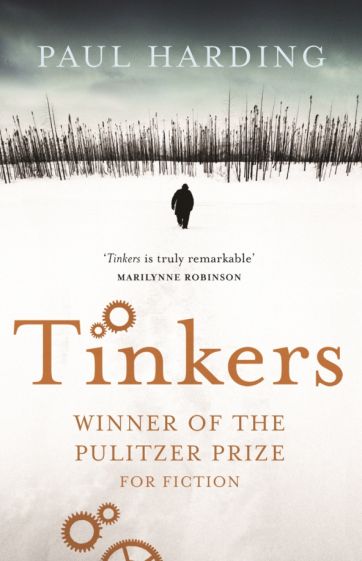 Harding, Paul Tinkers  (Pulitzer Prize) 