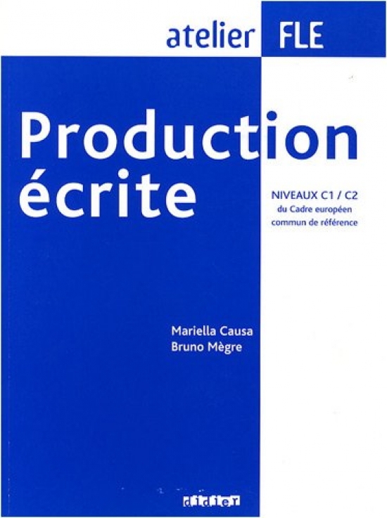 M C. Production écrite niveaux C1/C2 livre 