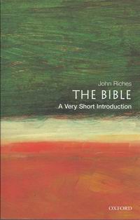 Riches J. The Bible: A Very Short Introduction 