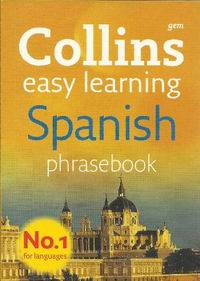 Collins easy learning. Spanish phrasebook 
