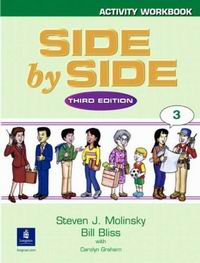 Bliss B., Graham C., Molinsky S.J. Side by Side 3. Third edition 