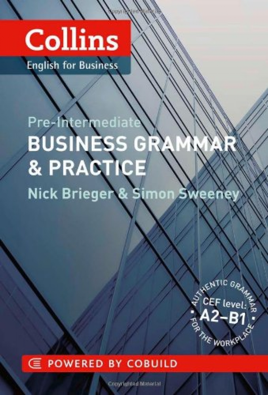 Sweeney S., Brieger N. Collins English for Business: Business Grammar and Practice, Level Pre-Intermediate (.  , - ) 