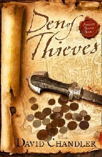 David, Chandler Ancient Blades Trilogy 1 - Den Of Thieves 