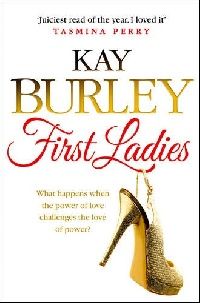 Burley, Kay First Ladies 