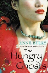 Anne Berry The Hungry Ghosts 