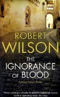 Robert Wilson Ignorance of Blood ( ) 