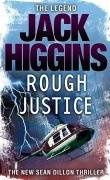 Jack Higgins Rough justic 