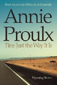 Proulx Annie Fine just the way it is 