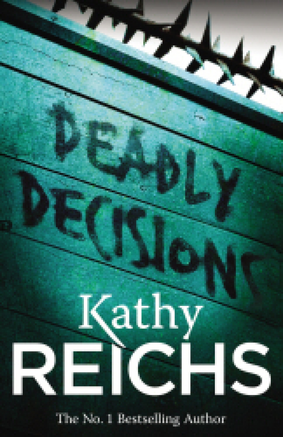 Reichs Kathy Deadly decisions 