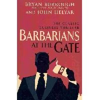 John, Burrough, Bryan Helyar Barbarians at the gate (  ) 