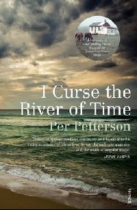 Petterson, Per I Curse the River of Time 