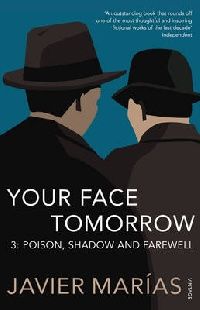 Javier, Marias Your Face Tomorrow 3: Poison, Shadow and Farewell 
