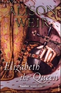 Weir, Alison Elizabeth, the queen ( ) 