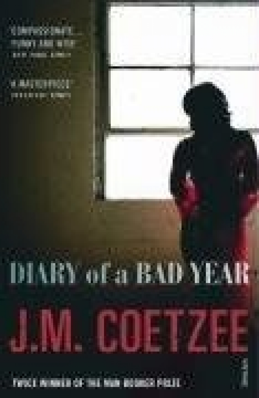 Coetzee, J M Diary of a Bad Year (  ) 