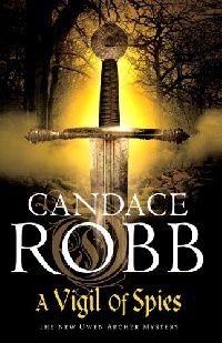 Robb, Candace Vigil of Spies, A 