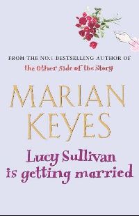 Keyes Marian ( ) Lucy Sullivan is getting Married 