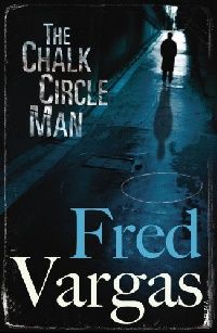 Vargas, Fred Chalk Circle Man, The 
