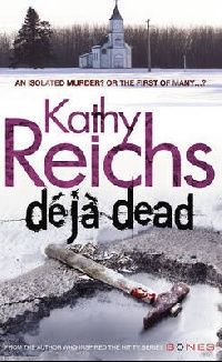 Reichs, Kathy Deja dead 