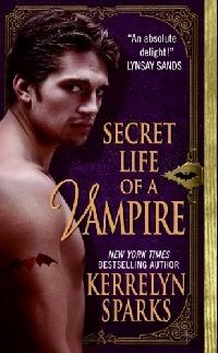 Sparks, Kerrelyn Secret Life of a Vampire 