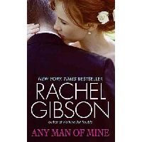 Gibson, Rachel Any Man of Mine (  ) 