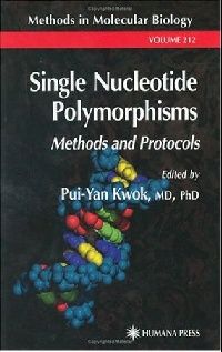 Single Nucleotide Polymorphisms / Methods and Protocols (Полиморфизм нуклеотида / методы и протоколы)