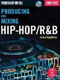 Producing & mixing hip hop/r book & dv 