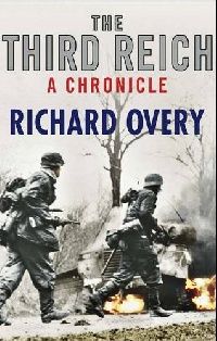 Overy Richard Third Reich: A Chronicle 