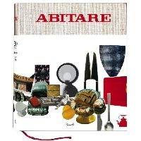 Abitare: 50 Years of Design: The Best of Architecture, Interiors, Photography, Travel, and Trends (: 50  :   , , ,   ) 
