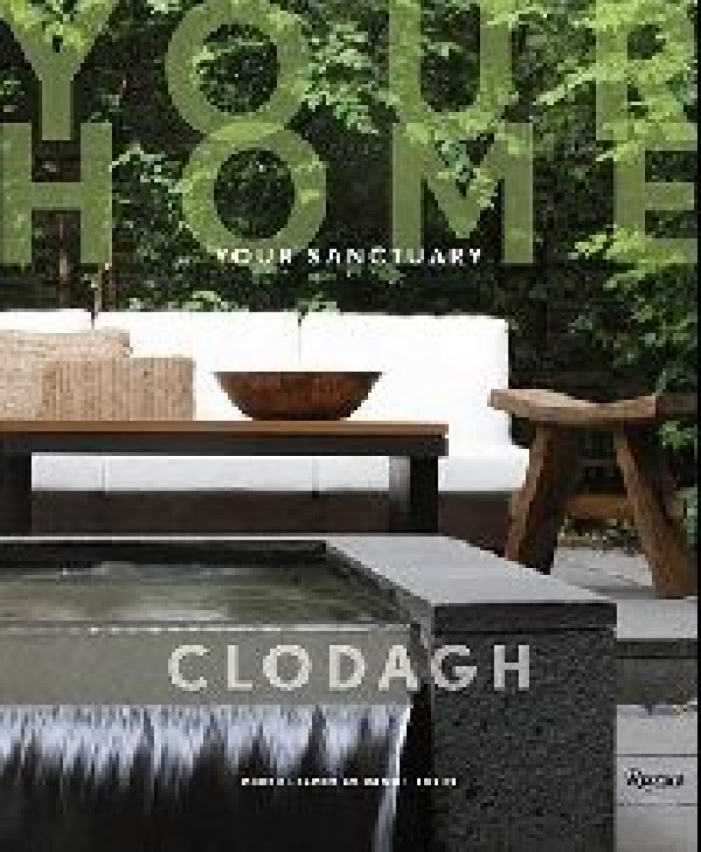 Clodagh; Written with Heather Ramsdell; Photograph Clodagh Your Home, Your Sanctuary 