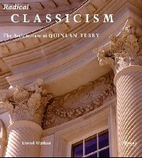 David Watkin Radical Classicism: The Architecture of Quinlan Terry ( ) 