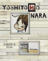 Chiu Melissa, Tezuka Miwako Yoshitomo Nara: Nobody's Fool ( :   ) 