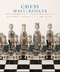 Dean George, Brady Maxine Chess Masterpieces: One Thousand Years of Extraordinary Chess Sets ( :      ) 