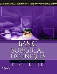 R. M. Kirk Basic Surgical Techniques International Edition (  ) 