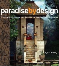 Bill Bensley Paradise by design 