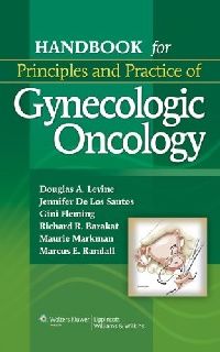 Levine Handbook for Principles and Practice of Gynecologic Oncology (    ) 
