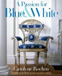 Roehm, Carolyne A Passion for Blue and White (    ) 