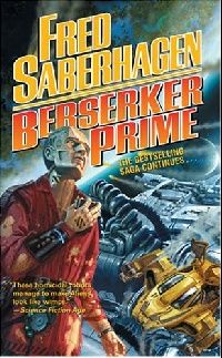 Fred, Saberhagen Berserker Prime 
