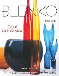 Leslie Pi-a Blenko: Cool '50s & '60s Glass (  Blenko - 50-60- .) 