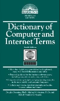 Downing Douglas Dictionary of computer & Internet Terms 10th (    ) 