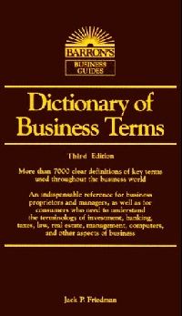 Friedman Dictionary of Business Terms 3rd (  ) 