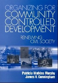 Murphy P & Cunningham J Organizing for Community Controlled Development ( - ) 