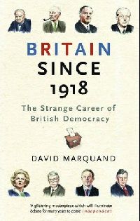 David, Marquand Britain Since 1918 (  1918 .) 