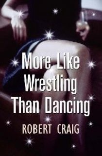 Craig, Robert More Like Wrestling Than Dancing 