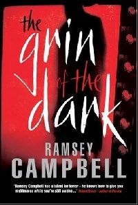 Ramsey Campbell The Grin of the Dark 