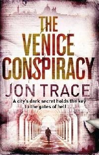 Jon Trace The Venice Conspiracy 