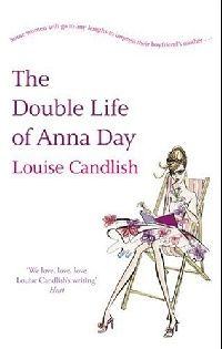 Louise, Candlish Double life of anna day 